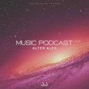 ALTER ALEX - MUSIC PODCAST #025 (Progressive Techno)