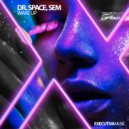 Dr. Space & SEM - Wake Up