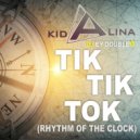 Kid Alina meets Dj Ey DoubleU - Tik Tik Tok (Rhythm of The Clock) (Dualxess Extended Remix)