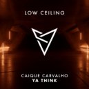 Caique Carvalho - YA THINK