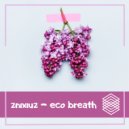 Znixiuz - Eco Breath (Original Mix)