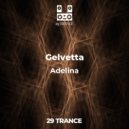 Gelvetta - Adelina (Original mix)
