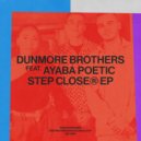 Dunmore Brothers, Ayaba Poetic - Step Closer (Dub Mix)