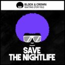 Block & Crown - Waiting (For You) (Original Mix)