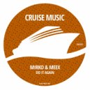 Mirko & Meex - Do It Again (Original Mix)