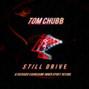 Tom Chubb - Still Drive (Richard Earnshaw Inner Spirit Revibe)