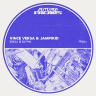 Vince Versa & Jampikid - Break It Down