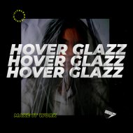 Hover Glazz - Make It Work