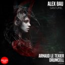 Alex Bau - Santumel (Drumcell  Remix)