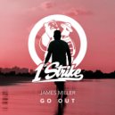 James Miller - Go Out (Radio Edit)