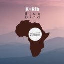 K & Rib - Blue Bird (Original Mix)