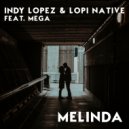 Indy Lopez & Lopi Native feat. Mega - Melinda (Mr. Lopez Instrumental Remix)