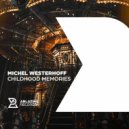 Michel Westerhoff - Childhood Memories (Original Mix)