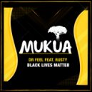 Dr Feel feat. Rusty - Black Lives Matter (Original Mix)