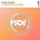 Omar Sherif - A Brighter Future