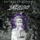 Ruthless Vision - Indigo (Original Mix)