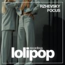 Rzhevsky - Focus (Dub Mix)
