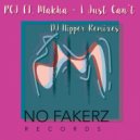 PCJ Ft. Makha - I Just Can't