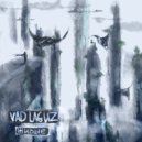 Vad Laguz - Оживший (original)