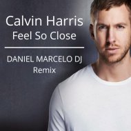 Calvin Harris - Feel So Close