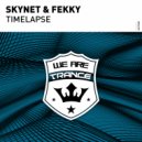 Skynet & Fekky‎‏ - Timelapse (Original Mix)