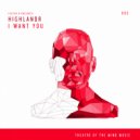 Factor B, Highlandr - I Want You