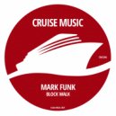 Mark Funk - Block Walk (Original Mix)