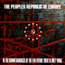 The Peoples Republic Of Europe - In The Grimm Darkness Of The Far Future There Is Only Woke (Original Mix)