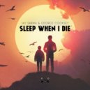 Madhurjya & George Cooksey - Sleep When I Die