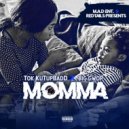 TOk KuTupBadD & Big Gwop - Momma (Original Mix)