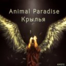 Animal Paradise - Крылья (Original Mix)