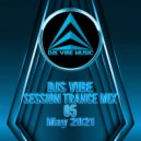Djs Vibe - Session Trance Mix 05 (May 2021) ()