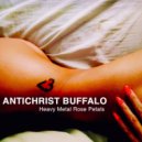Antichrist Buffalo - Heavy Metal Rose Petals (Original Mix)