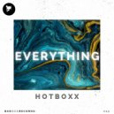 Hotboxx - Everything (Original Mix)