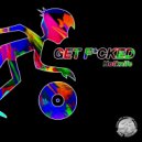 Hotknife - Get F*cked