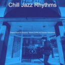 Chill Jazz Rhythms - Hot Backdrops for Focusing ()