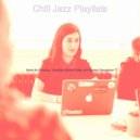 Chill Jazz Playlists - Simplistic Music for Working ()