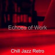 Chill Jazz Retro - Tremendous Working