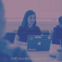 Chill Jazz Background Music - Atmospheric Working