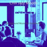 Chill Jazz Moods - Exquisite Focusing
