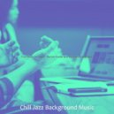Chill Jazz Background Music - Glorious Focusing ()