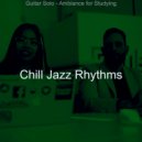 Chill Jazz Rhythms - Marvellous Moods for Studying ()