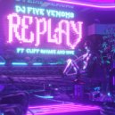 DJ Five Venoms & Cliff Savage & Moe - Replay (feat. Cliff Savage & Moe)