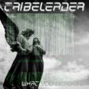 Tribeleader - WHAT YOU DESERVE