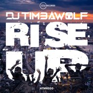 DJ Timbawolf - Rise Up