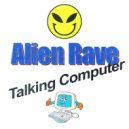 Alien Rave - Talking Computer (Original Mix)