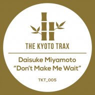 Daisuke Miyamoto - Don\'t Make Me Wait