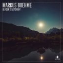 Markus Boehme - Be Your Star Tonight (Extended Mix)