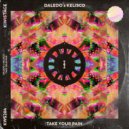 Daledo, Kelisco - Take Your Pain