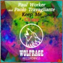 Paul Worker and Paolo Travagliante, Wolfrage - Keep Me Closer (Original Mix)